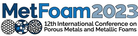 MetFoam 2023 – 12th International Conference on Porous Metals .